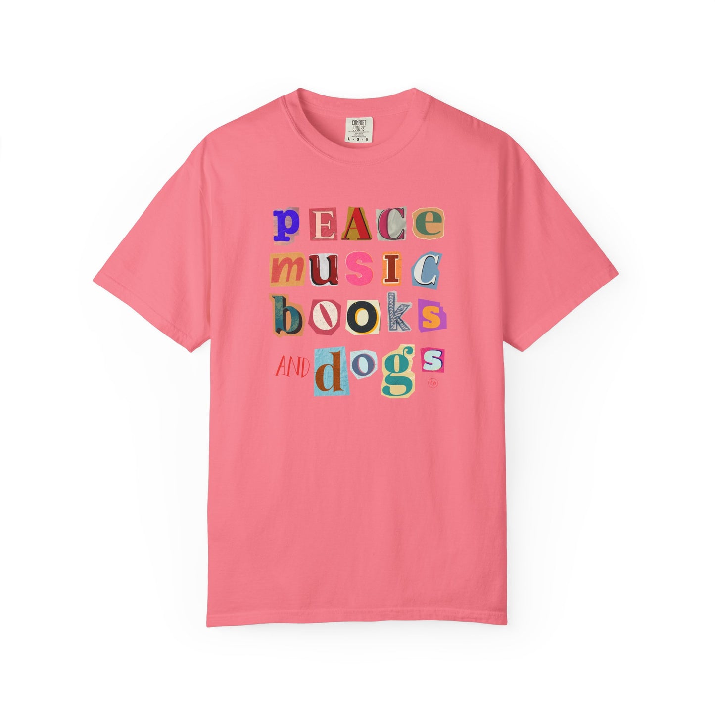 Peace, Music, Books & Dogs Unisex Garment-Dyed T-shirt