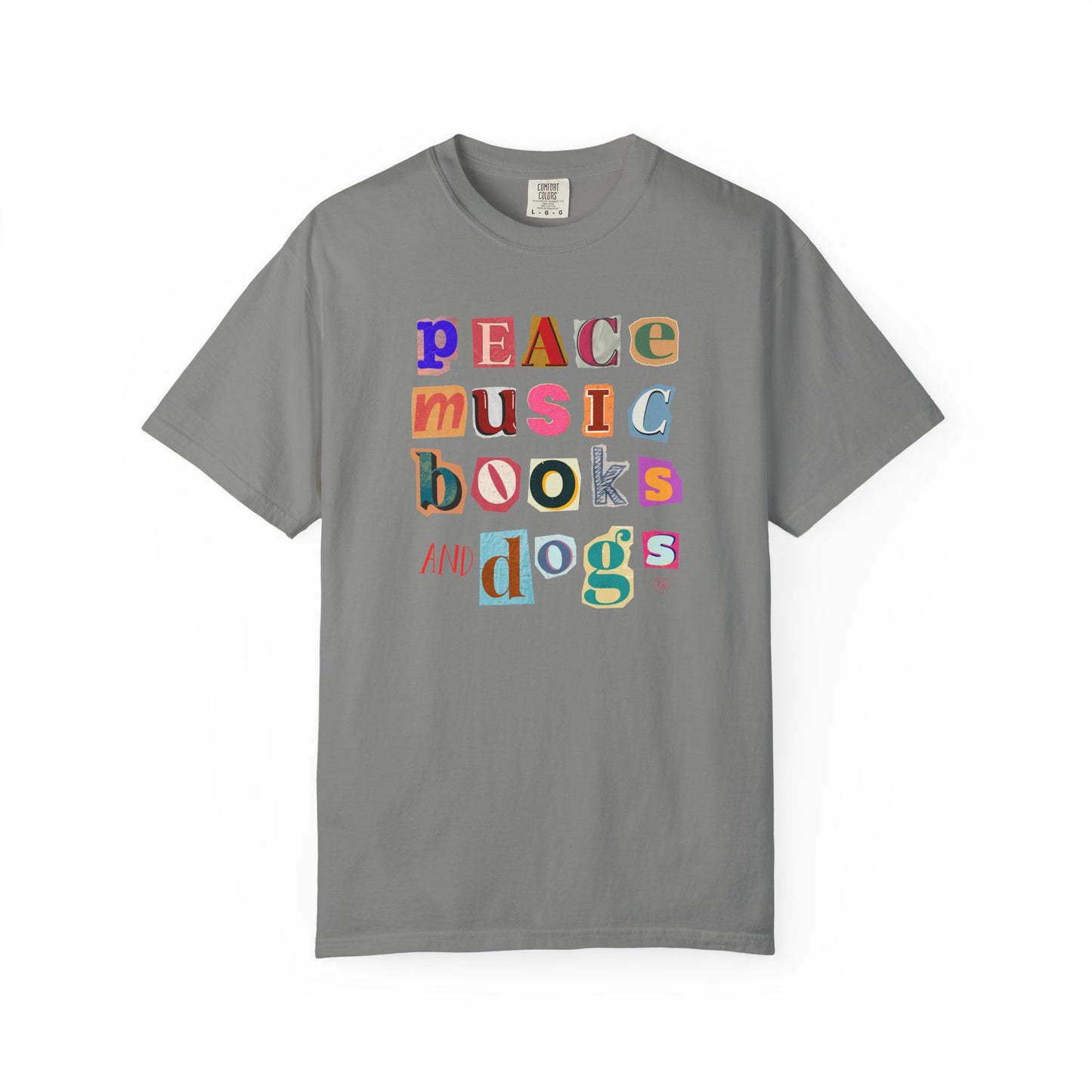 Peace, Music, Books & Dogs Unisex Garment-Dyed T-shirt