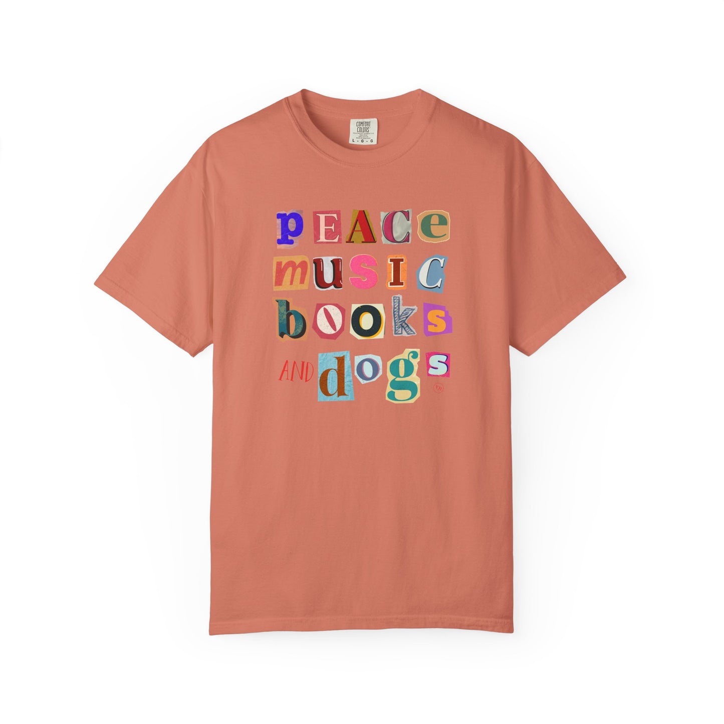 Peace, Music, Books & Dogs Unisex Garment-Dyed T-shirt