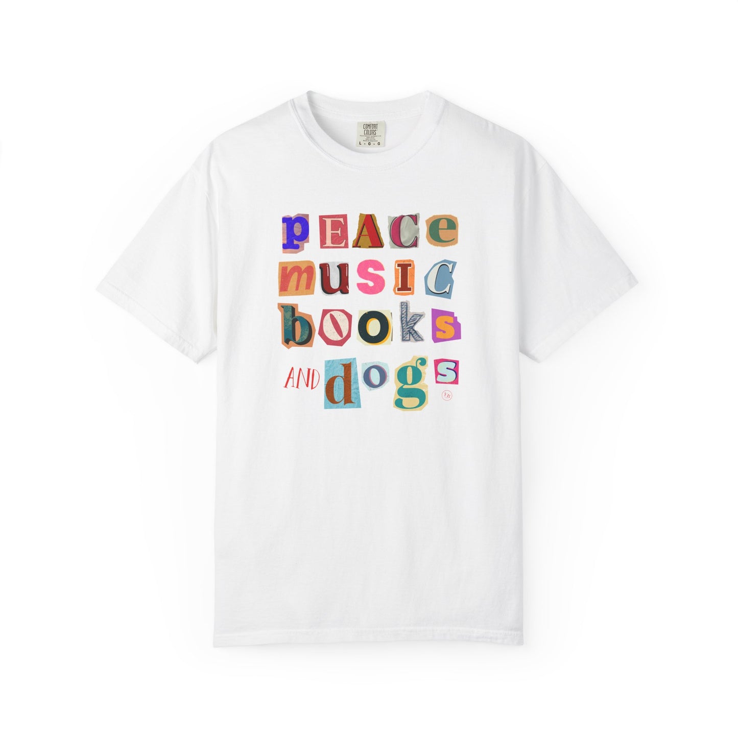 Peace, Music, Books & Dogs Unisex Garment-Dyed T-shirt