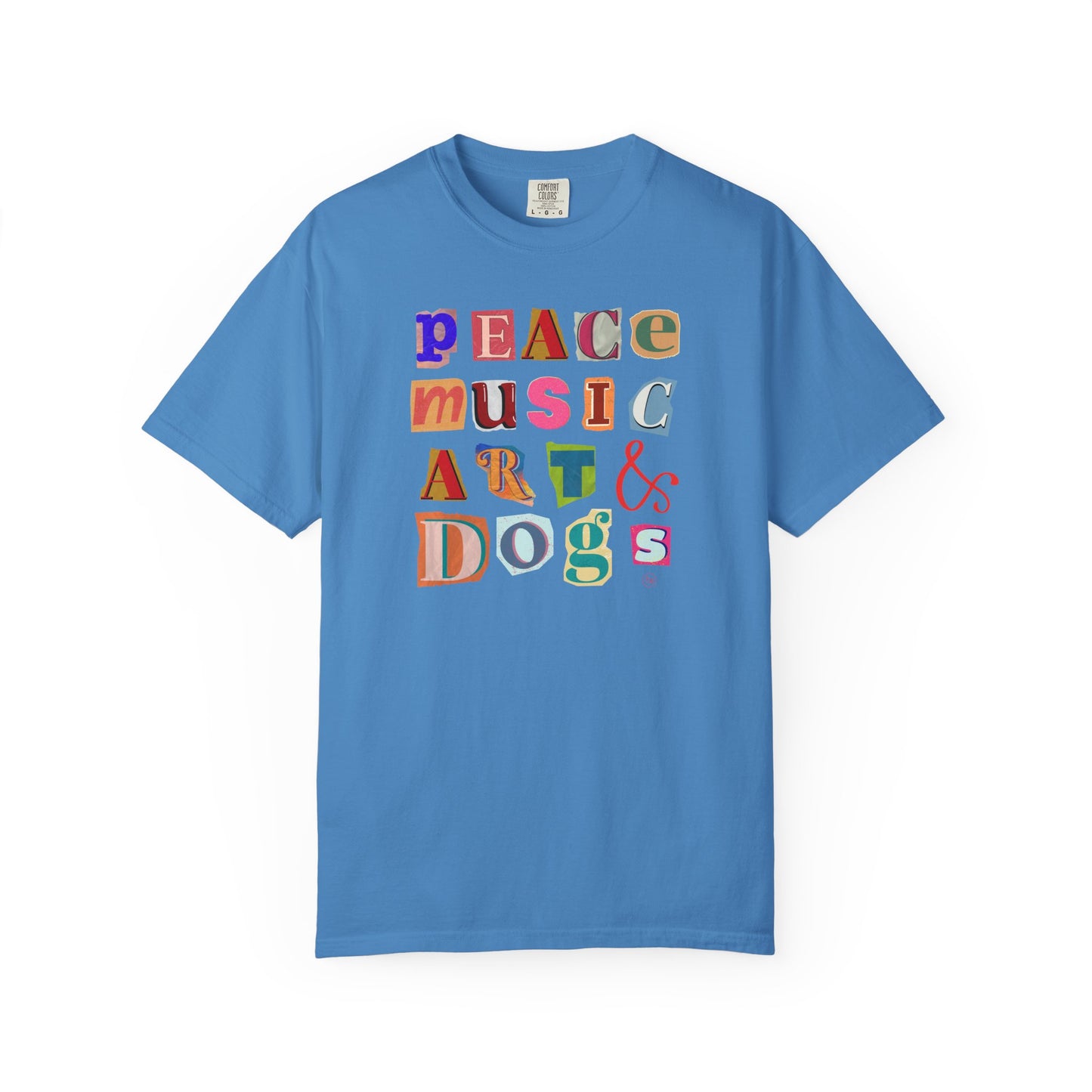 Peace, Music, Art & Dogs Unisex Garment-Dyed T-shirt