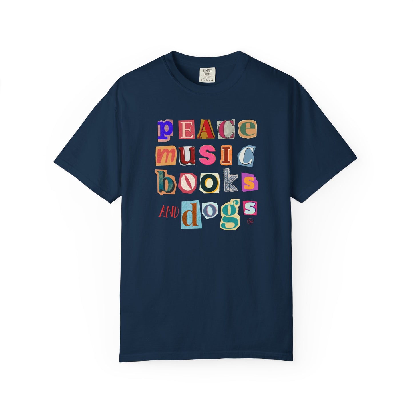 Peace, Music, Books & Dogs Unisex Garment-Dyed T-shirt