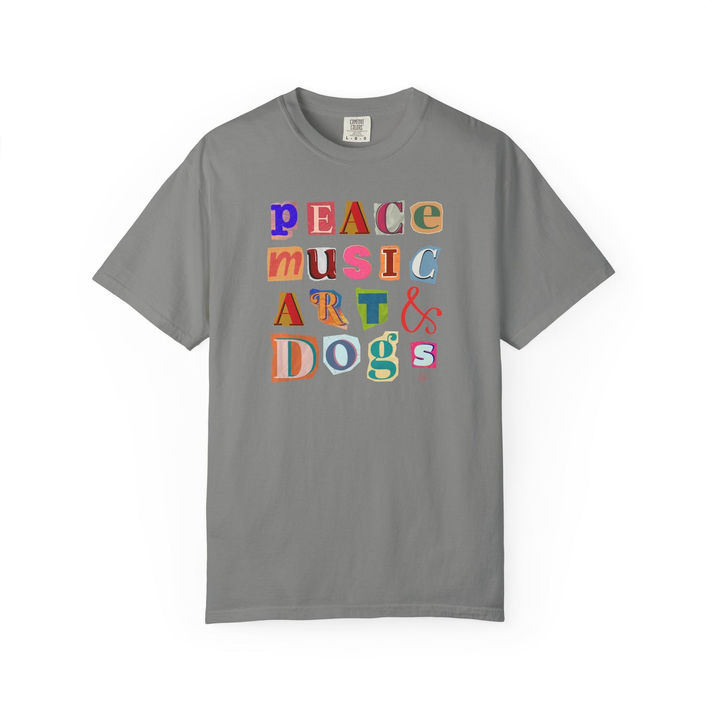 Peace, Music, Art & Dogs Unisex Garment-Dyed T-shirt