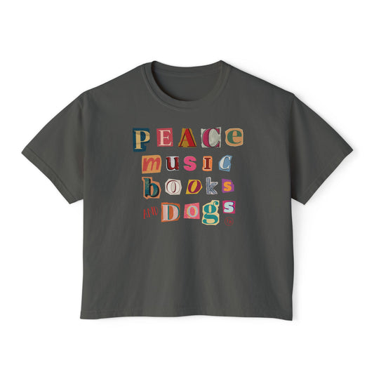 Peace, Music, Books & Dogs of Women's Boxy Tee