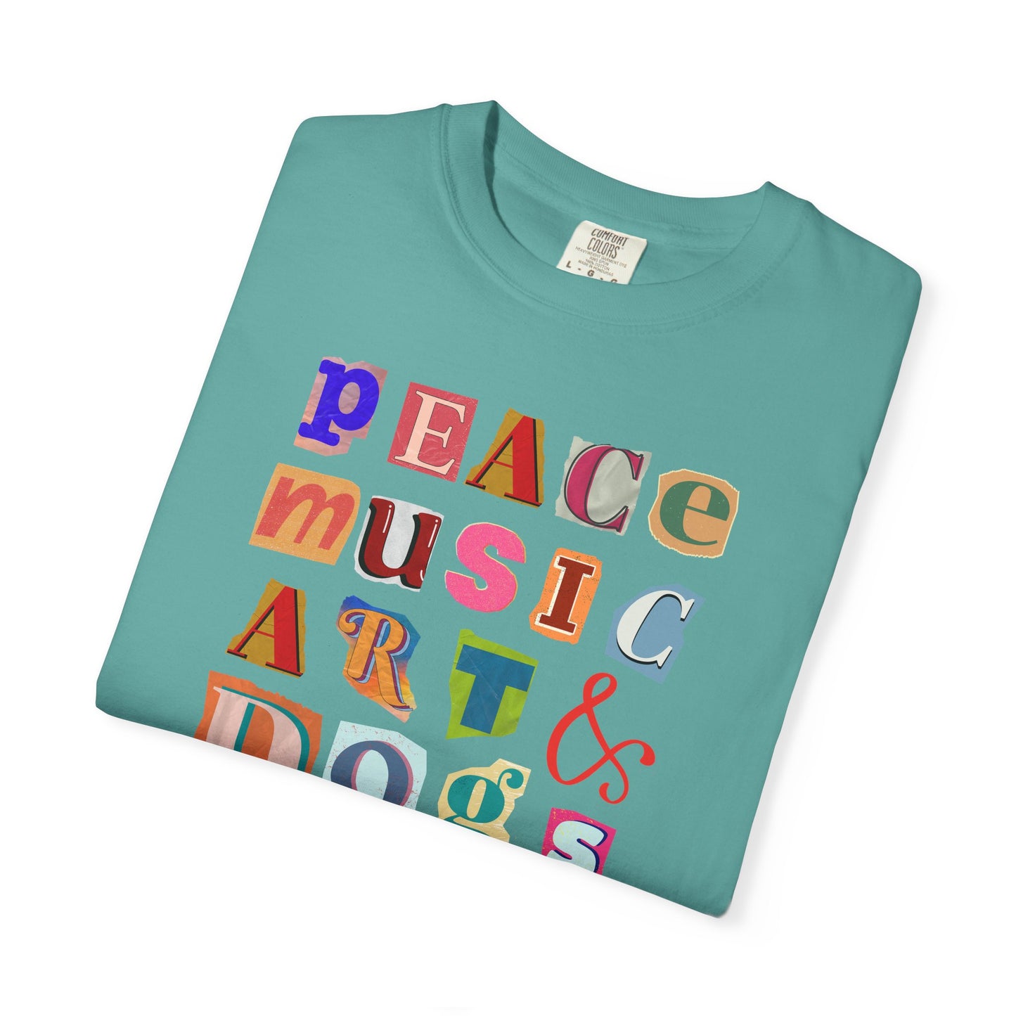 Peace, Music, Art & Dogs Unisex Garment-Dyed T-shirt