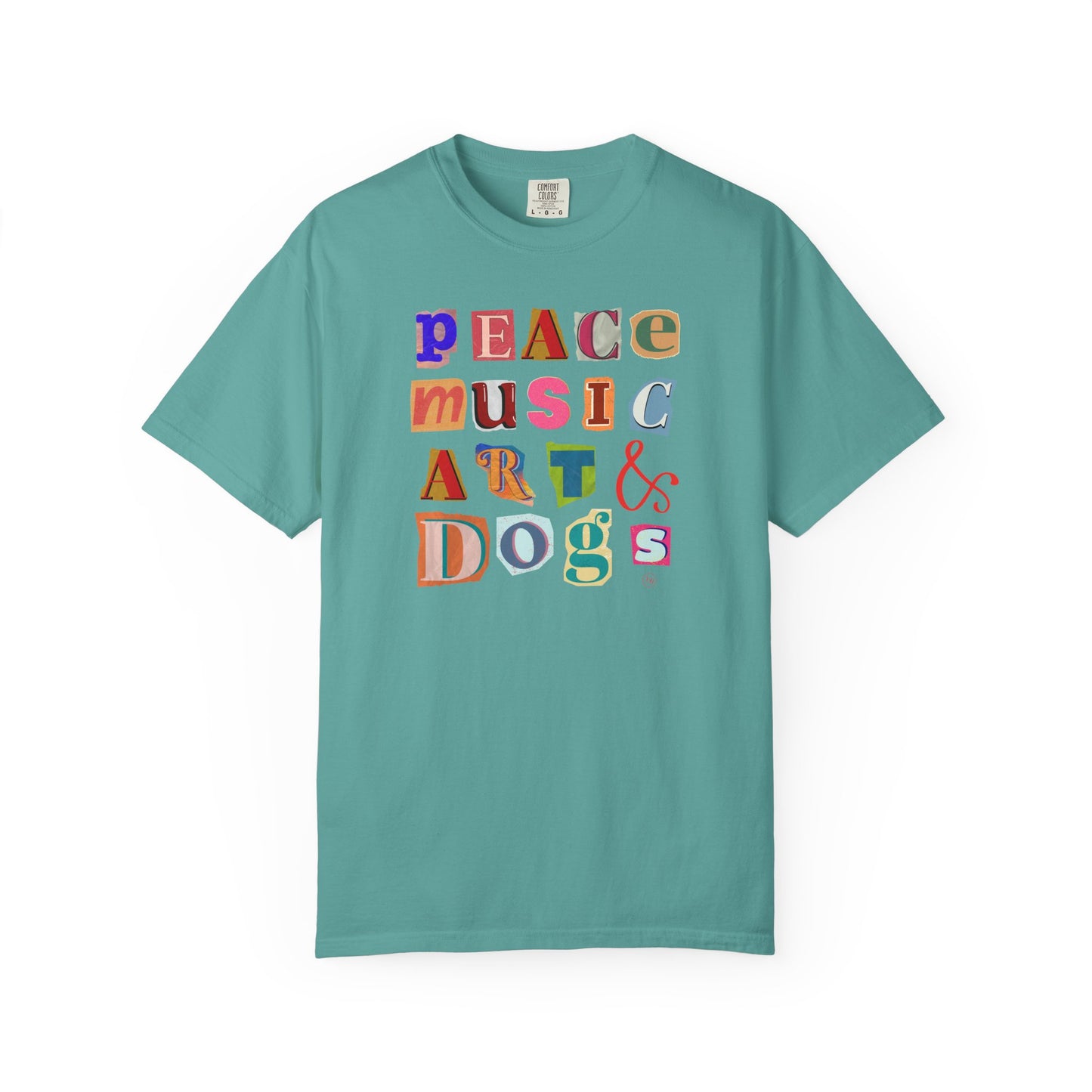 Peace, Music, Art & Dogs Unisex Garment-Dyed T-shirt
