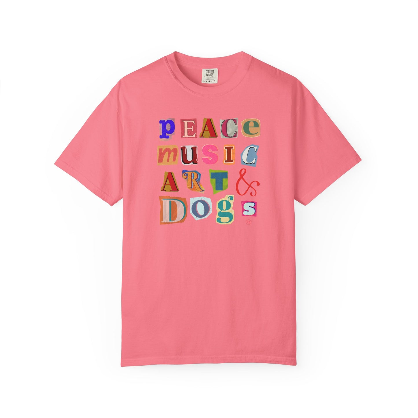 Peace, Music, Art & Dogs Unisex Garment-Dyed T-shirt